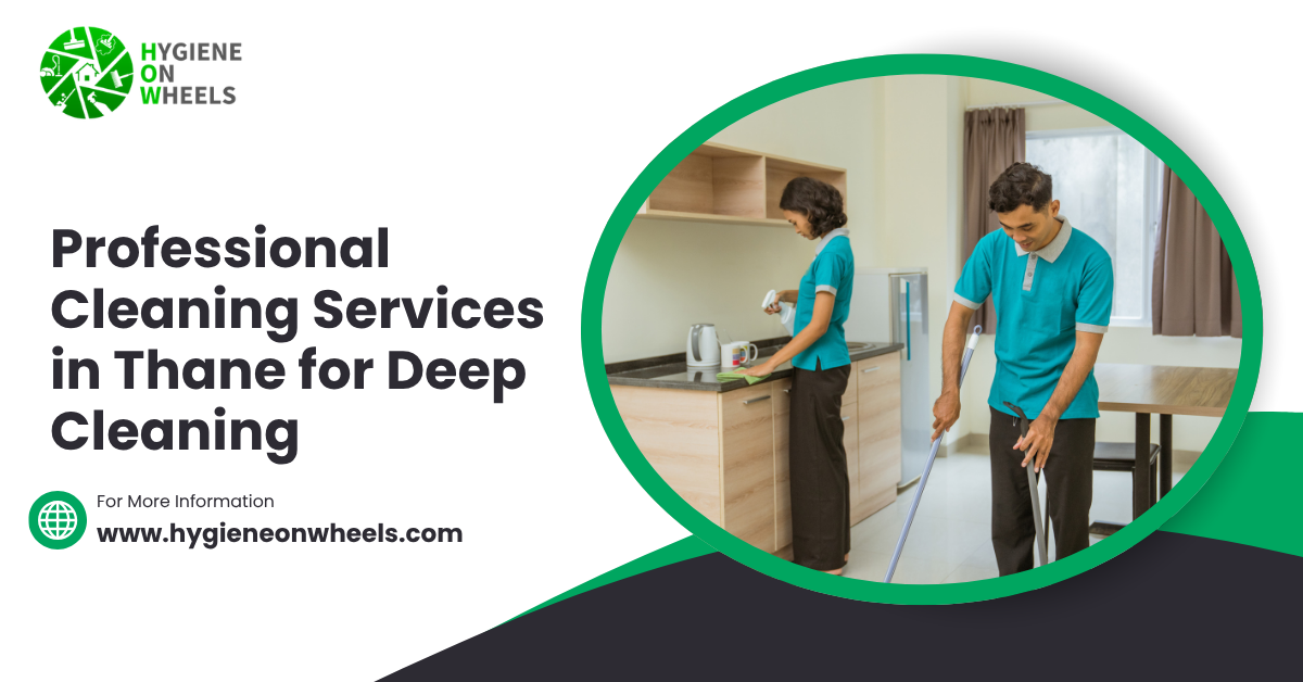 Professional Cleaning Services in Thane for Deep Cleaning