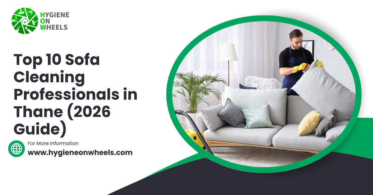 Top 10 Sofa Cleaning Professionals in Thane (2026 Guide)