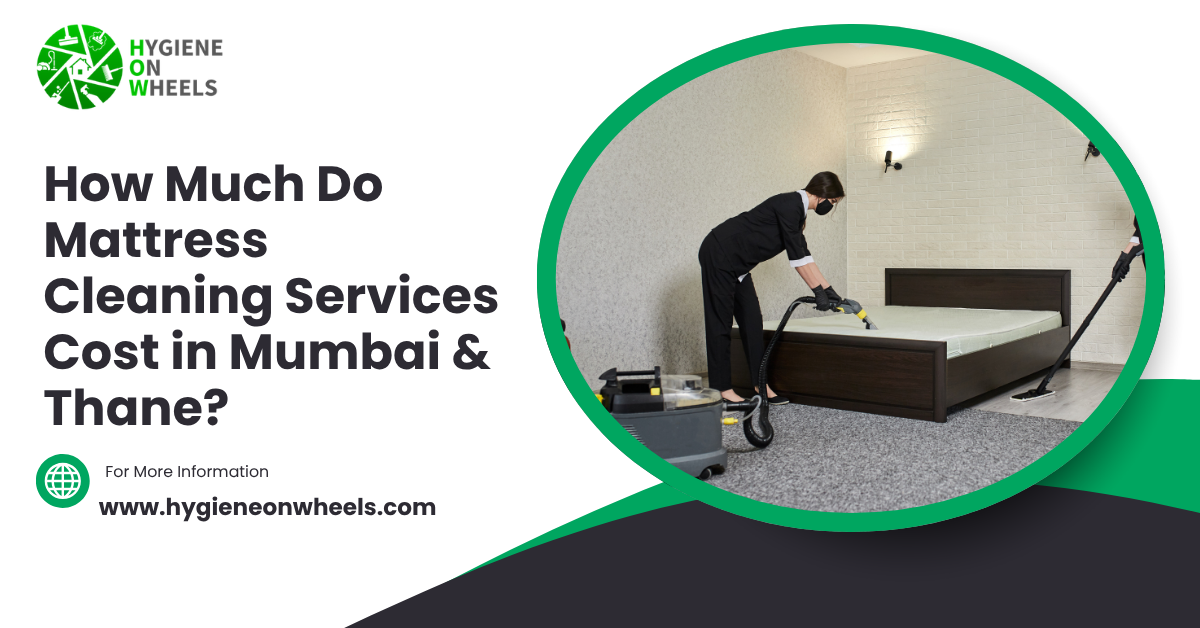 How Much Do Mattress Cleaning Services Cost in Mumbai & Thane