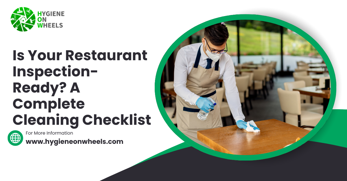 Is Your Restaurant Inspection-Ready? A Complete Cleaning Checklist