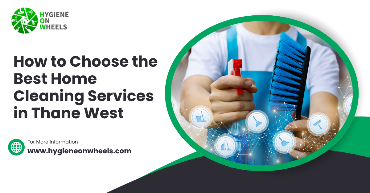 Professional home cleaning services in Thane West for a clean and hygienic home